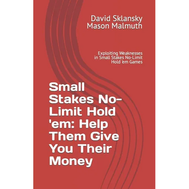 Small Stakes No-Limit Hold 'em: Help Them Give You Their Money: Exploiting Weaknesses in Small Stakes No-Limit Hold 'em Games
