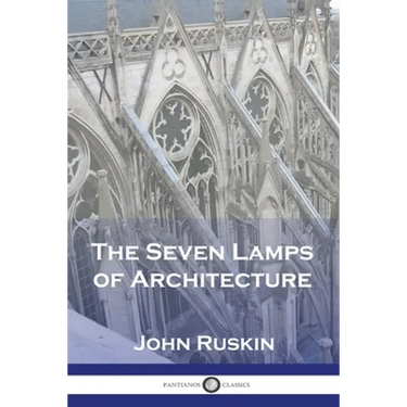 The Seven Lamps of Architecture