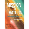 Mission to Saturn: Cassini and the Huygens Probe