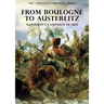The Special Campaign Series: FROM BOULOGNE TO AUSTERLITZ: Napoleon's Campaign of 1805