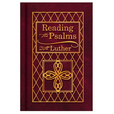 Reading the Psalms with Luther