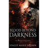 Blood Beyond Darkness