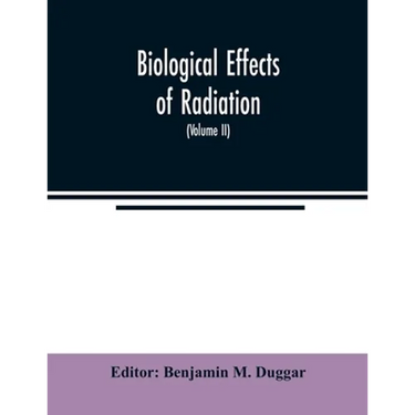 Biological effects of radiation; mechanism and measurement of radiation, applications in biology, photochemical reactions, effects of radiant energy o
