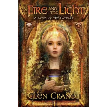 The Fire and the Light: A Novel of the Cathars