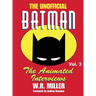 Batman: The Animated Interviews, Vol. 3 (hardback)