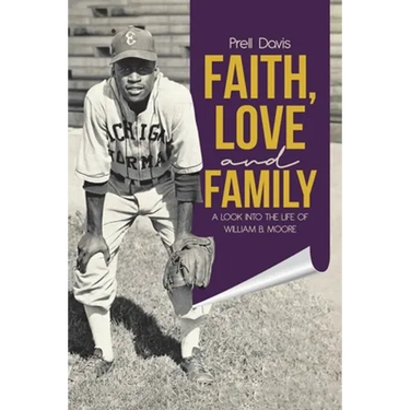 Faith, Love and Family: A Look Into the Life of William B. Moore