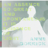 An Absence So Great and Spontaneous it is Evidence of Light
