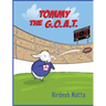 Tommy the G.O.A.T.