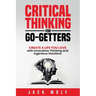 Critical Thinking for Go-Getters