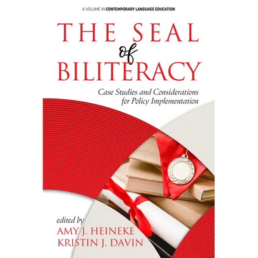 The Seal of Biliteracy: Case Studies and Considerations for Policy Implementation