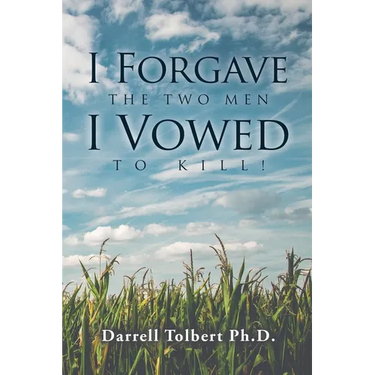 I Forgave the Two Men I Vowed to Kill!