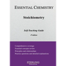 Stoichiometry: Essential Chemistry Self-Teaching Guide