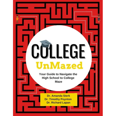 College UnMazed: Your Guide to Navigate the High School to College Maze