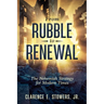 From Rubble to Renewal: The Nehemiah Strategy for Modern Times