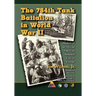The 784th Tank Battalion in World War II: History of an African American Armored Unit in Europe
