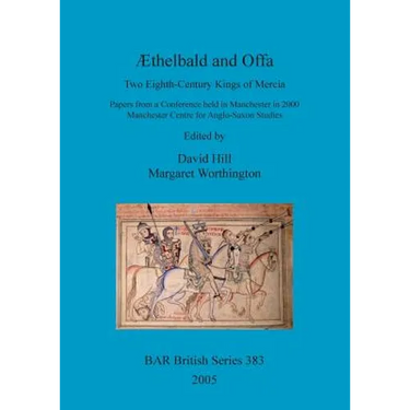 Æthelbald and Offa: Two Eighth-Century Kings of Mercia