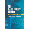 The Basic Business Library: Core Resources and Services