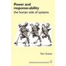 Power and Response-Ability: The Human Side of Systems