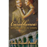 Casablanca: Appointment at Dawn