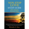 Non-Stop Love Study Guide: Your Journey Towards Hope