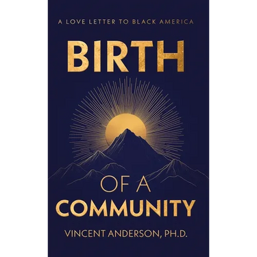 Birth of A Community: A Love Letter to Black America