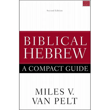Biblical Hebrew: A Compact Guide: Second Edition