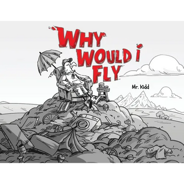 Why would I Fly?