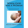 When God was a Woman: Shekhinah