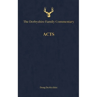 The Derbyshire Family Commentary Acts