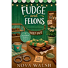 Fudge and Felons
