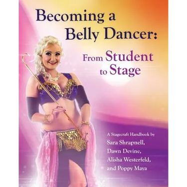 Becoming a Belly Dancer: From Student to Stage