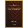 A Short History of the Salem Village Witchcraft Trials