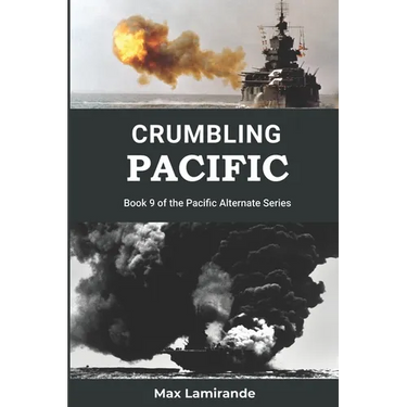Crumbling Pacific: Book 9 of the Pacific Alternate Series