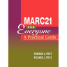 Marc-21 for Everyone: A Practical Guide