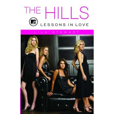 The Hills: Lessons in Love