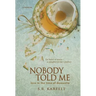 Nobody Told Me: Love in the Time of Dementia