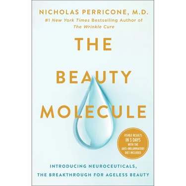 The Beauty Molecule: Introducing Neuroceuticals, the Breakthrough for Ageless Beauty