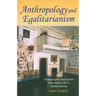 Anthropology and Egalitarianism: Ethnographic Encounters from Monticello to Guinea-Bissau