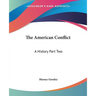 The American Conflict: A History Part Two