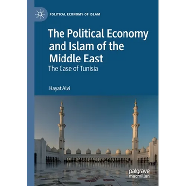 The Political Economy and Islam of the Middle East: The Case of Tunisia