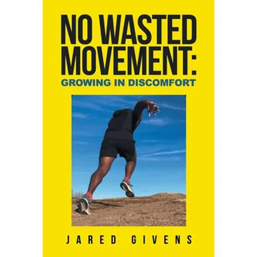 No Wasted Movement: Growing in Discomfort