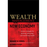 Wealth Management in the New Economy: Investor Strategies for Growing, Protecting and Transferring Wealth
