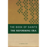 The Book of Saints: The Reforming Era