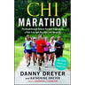CHI Marathon: The Breakthrough Natural Running Program for a Pain-Free Half Marathon and Marathon