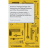 A Book of Vintage Designs and Instructions for Making Furniture and Other Household Items - Containing Two Kitchen Tables, a Hanging Tool Chest, How t