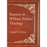 Ramism in William Perkins' Theology