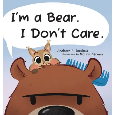 I'm a Bear. I Don't Care.