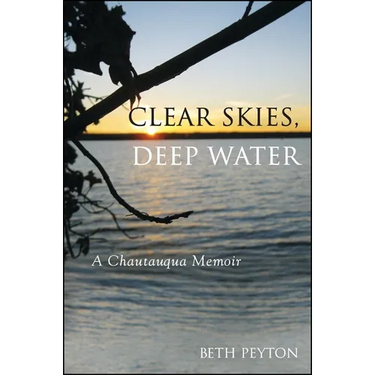 Clear Skies, Deep Water: A Chautauqua Memoir