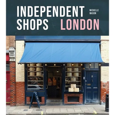 Independent Shops London: 50 of the City's Best Retailers