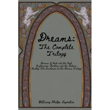 Dreams: The Complete Trilogy